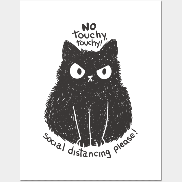 No Touchy Touchy Funny Cat Social Distancing Cat Lover Gift Wall Art by anubis1986